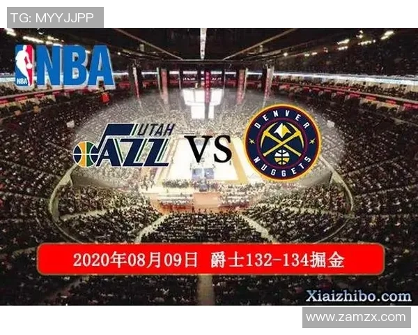 NBA在线直播掘金对阵爵士精彩赛事回顾与分析